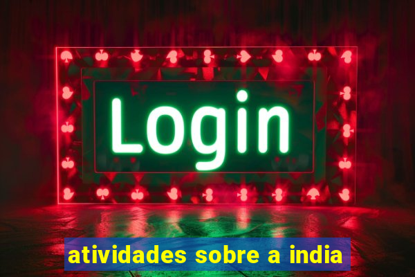 atividades sobre a india